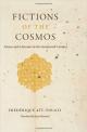 Fictions of the Cosmos: Science and Literature in the Seventeenth Century, par Frédérique Aït-Touati